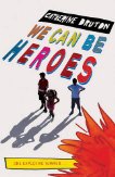 We Can Be Heroes